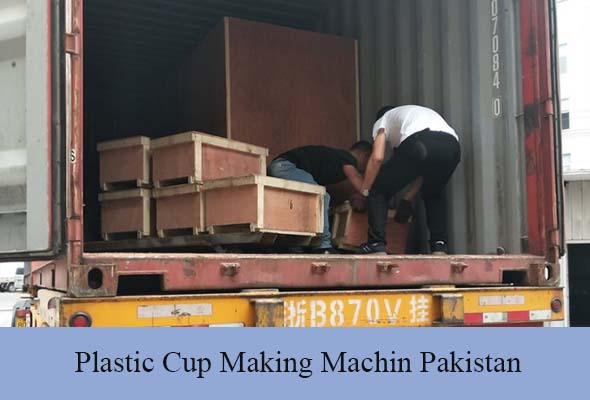 Plastic Cup Making Machine Delivered To Pakistan